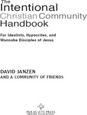 book The Intentional Christian Community Handbook: For Idealists, Hypocrites, and Wannabe Disciples of Jesus