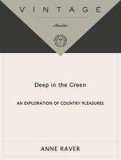 book Deep in the Green: An Exploration of Country Pleasures