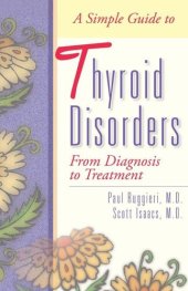 book A Simple Guide to Thyroid Disorders: From Diagnosis to Treatment