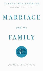 book Marriage and the Family: Biblical Essentials