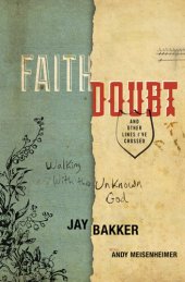 book Faith, Doubt, and Other Lines I've Crossed: Walking with the Unknown God