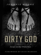 book Dirty God: Jesus in the Trenches