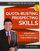 book Quota-Busting Prospecting Skills: Strategies to Make Prospecting Fun & Profitable