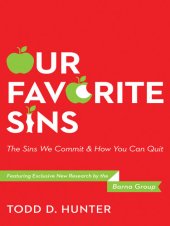 book Our Favorite Sins: The Sins We Commit and How You Can Quit