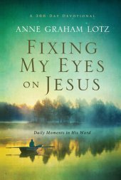 book Fixing My Eyes on Jesus: Daily Moments in His Word