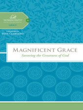 book Magnificent Grace: Savoring the Greatness of God