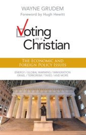 book Voting as a Christian: The Economic and Foreign Policy Issues