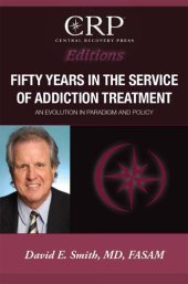 book Fifty Years in the Service of Addiction Treatment: An Evolution in Paradigm and Policy