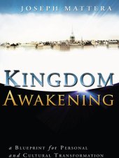 book Kingdom Awakening: a Blueprint for Personal and Cultural Transformation