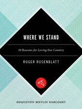 book Where We Stand: 30 Reasons for Loving Our Country