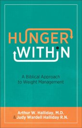 book Hunger Within: A Biblical Approach to Weight Management