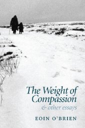 book The Weight of Compassion: And Other Essays