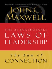 book Law of Connection: Lesson 10 from the 21 Irrefutable Laws of Leadership