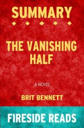 book The Vanishing Half--A Novel by Brit Bennett--Summary by Fireside Reads