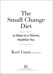 book The Small Change Diet: 10 Steps to a Thinner, Healthier You