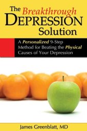 book The Breakthrough Depression Solution: A Personalized 9-Step Method for Beating the Physical Causes of Your Depression