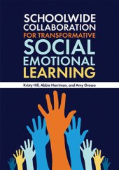 book Schoolwide Collaboration for Transformative Social Emotional Learning