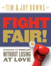 book Fight Fair: Winning at Conflict without Losing at Love