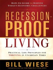 book Recession-Proof Living: Practical Life Principles for Thriving in Uncertain Times