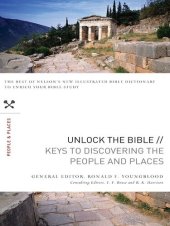 book Unlock the Bible: Keys to Discovering the People and Places