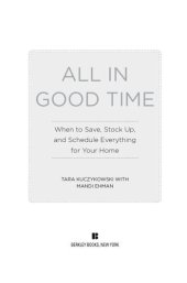 book All In Good Time: When to Save, Stock Up, and Schedule Everything for Your Home