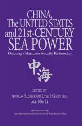 book China, the United States, and 21st-Century Sea Power: Defining a Maritime Security Partnership