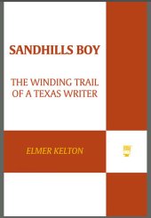 book Sandhills Boy: The Winding Trail of a Texas Writer