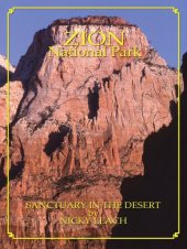 book Zion National Park: Sanctuary In The Desert by Nicky Leach