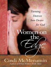 book Women on the Edge: Turning Desperate Times Into Desire for God