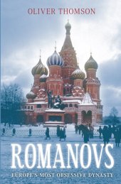 book Romanovs: Europe's Most Obsessive Dynasty