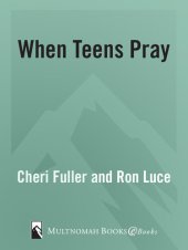 book When Teens Pray: Powerful Stories of How God Works