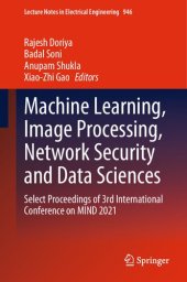 book Machine Learning, Image Processing, Network Security and Data Sciences: Select Proceedings of 3rd International Conference on MIND 2021