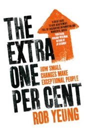 book The Extra One Per Cent: How Small Changes Make Exceptional People