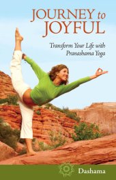 book Journey to Joyful: Transform Your Life with Pranashama Yoga