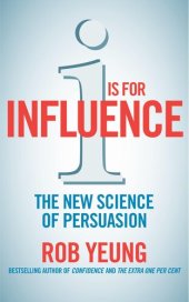 book I is for Influence: The new science of persuasion