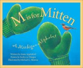 book M Is For Mitten: A Michigan Alphabet