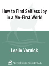 book How to Find Selfless Joy in a Me-First World