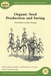 book Organic Seed Production and Saving: The Wisdom of Plant Heritage