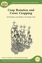 book Crop Rotation and Cover Cropping: Soil Resiliency and Health on the Organic Farm