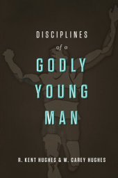 book Disciplines of a Godly Young Man