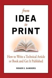 book From Idea to Print: How to Write a Technical Book or Article and Get It Published