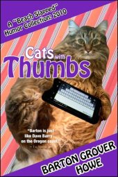 book Cats with Thumbs: A Beach Slapped Humor Collection (2010)