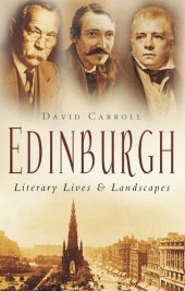 book Edinburgh: Literary Lives & Landscapes