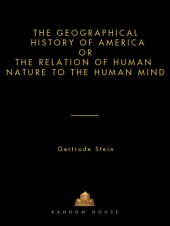 book The Geographical History of America: Or the Relation of Human Nature to the Human Mind