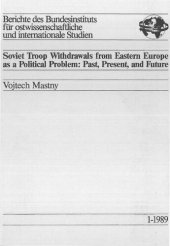 book Soviet Troop Withdrawals from Eastern Europe as a Political Problem: Past, Present, and Future