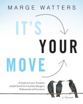 book It's Your Move: A Guide to Career Transition and Job Search for Canadian Managers, Professionals and Executives