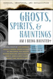 book Ghosts, Spirits, & Hauntings: Am I Being Haunted?