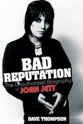 book Bad Reputation: The Unauthorized Biography of Joan Jett