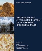 book Biomass, Biofuels, Biochemicals: Biochemicals and Materials Production from Sustainable Biomass Resources