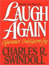 book Laugh Again: Experience Outrageous Joy